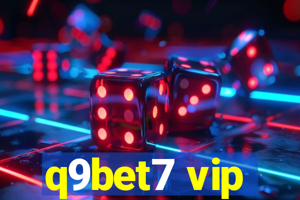 q9bet7 vip